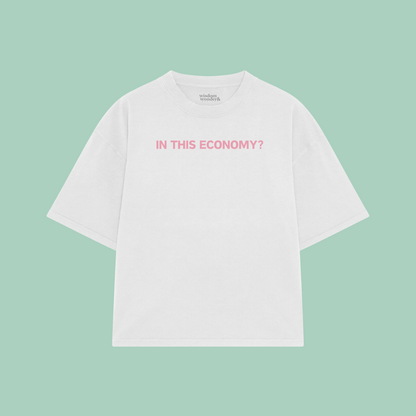 In This Economy? | Boxy T Shirt