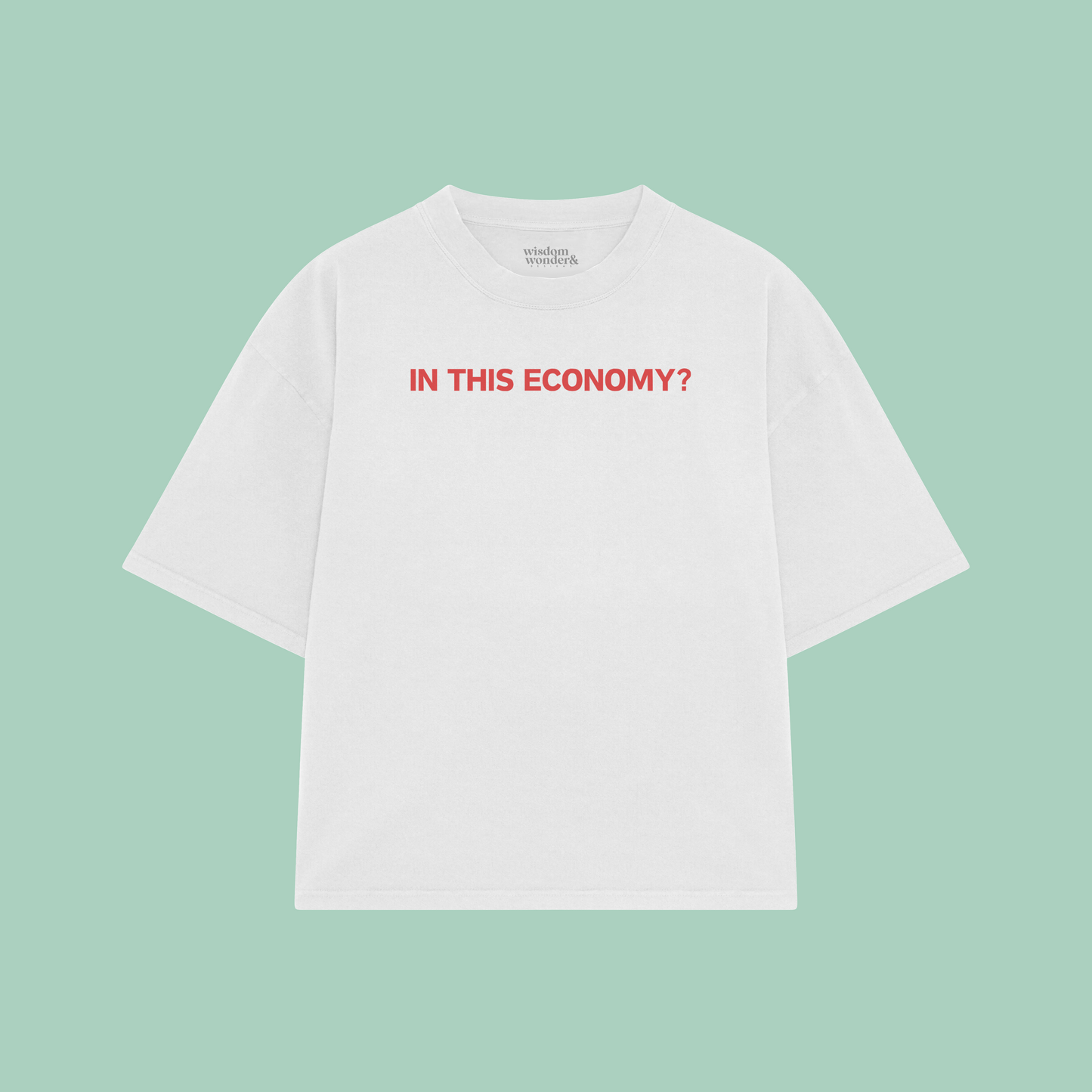 In This Economy? | Boxy T Shirt