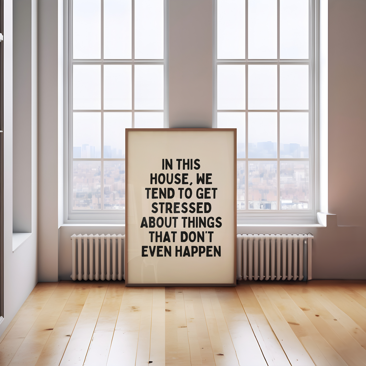In This House, We Tend To Get Stressed | Black & Cream | Art Print