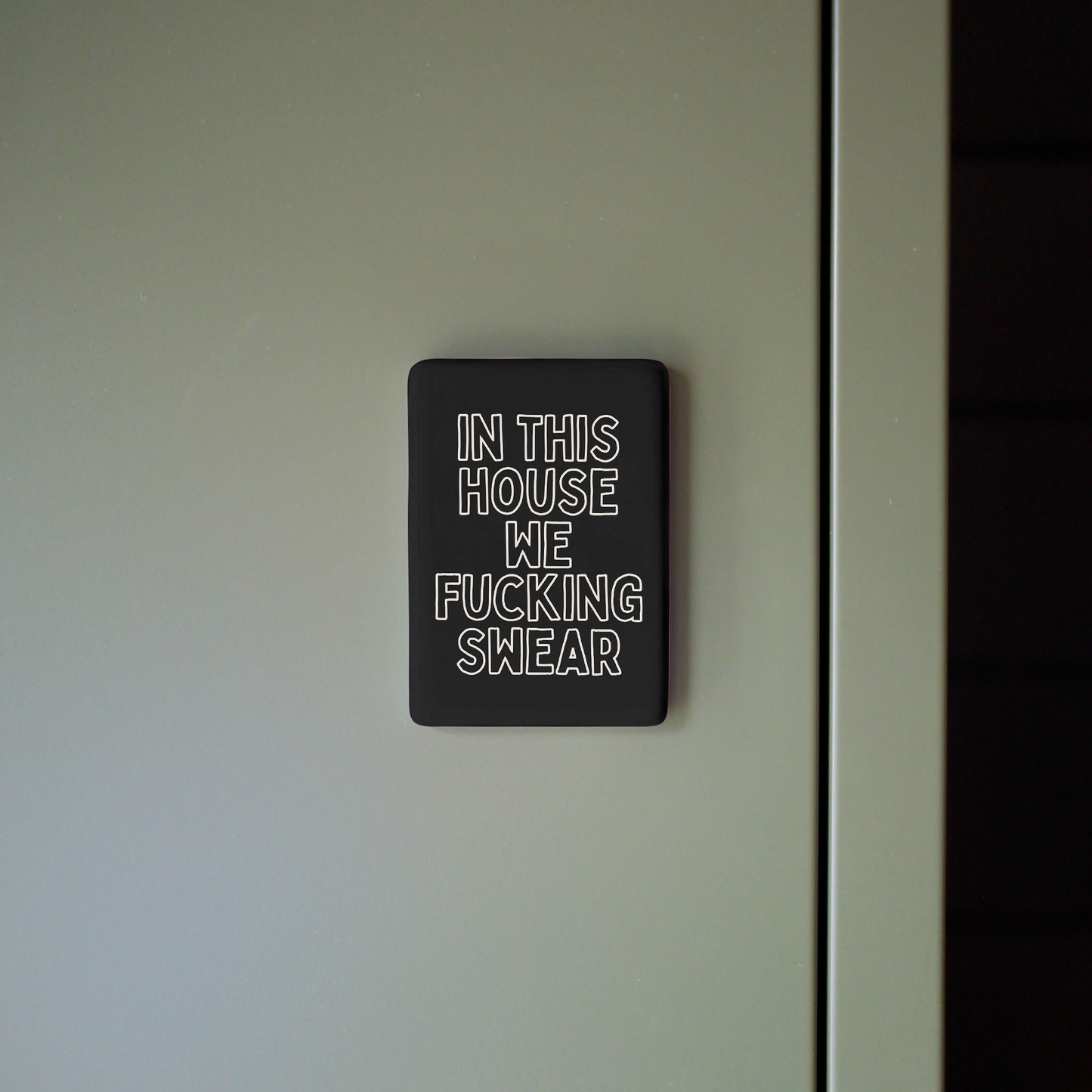 In This House We Fucking Swear | Ceramic Magnet