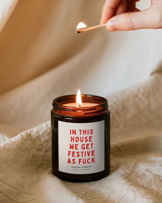 In This House We Get Festive As Fuck | Christmas Candle