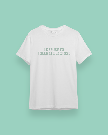 I Refuse To Tolerate Lactose | Seafoam Graphic | Organic Unisex T Shirt