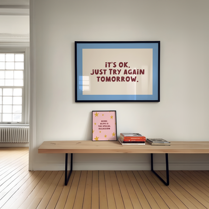 WISDOM & WONDER DESIGNS X MIND | It's Ok. Just Try Again Tomorrow | Art Print