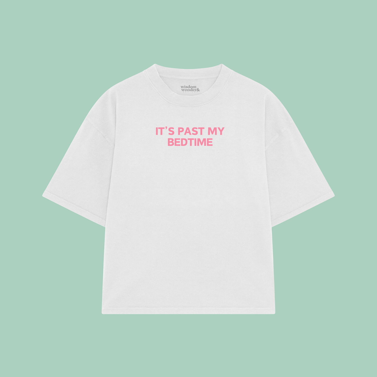It's Past My Bedtime | Boxy T Shirt