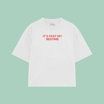 It's Past My Bedtime | Boxy T Shirt