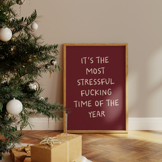 It's The Most Stressful Fucking Time Of Year | Cream & Plum | Christmas Art Print
