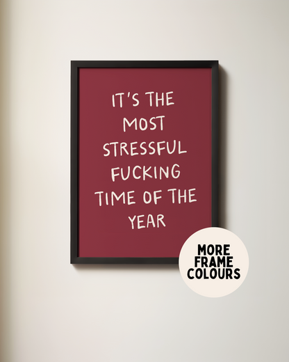 It's The Most Stressful Fucking Time Of Year | Cream & Plum | Christmas Art Print