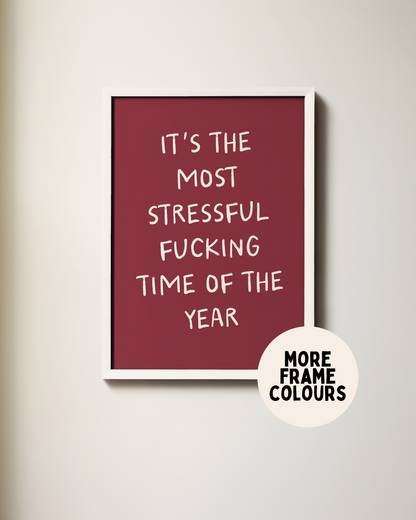 It's The Most Stressful Fucking Time Of Year | Cream & Plum | Christmas Art Print