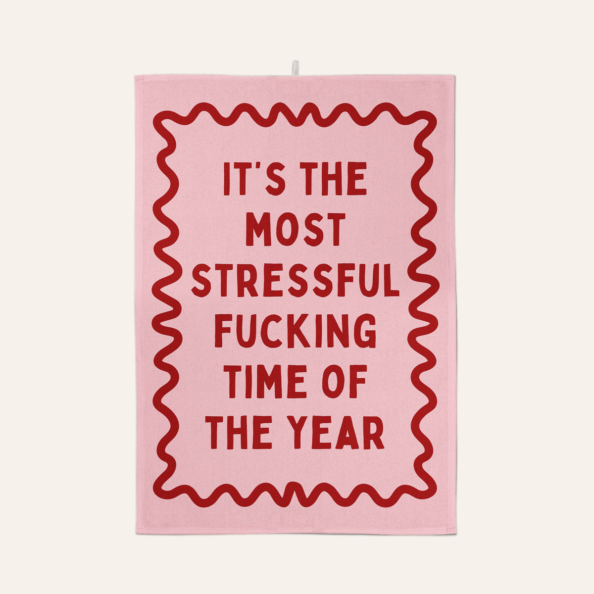It's The Most Stressful Fucking Time Of The Year | Christmas Tea Towel