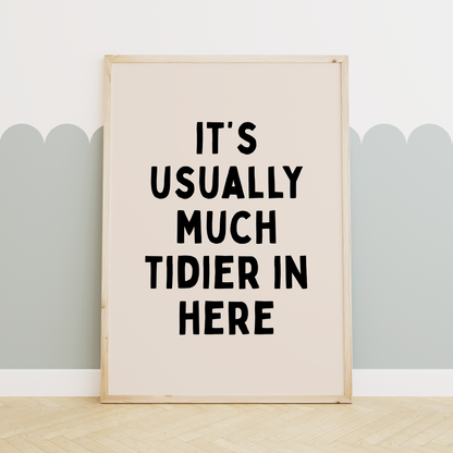 WISDOM & WONDER X HEY WONDER | Digital Download | It's Usually Much Tidier In Here | Black and Cream