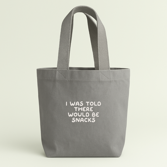 I Was Told There Would Be Snacks | Embroidered Mini Tote Bag