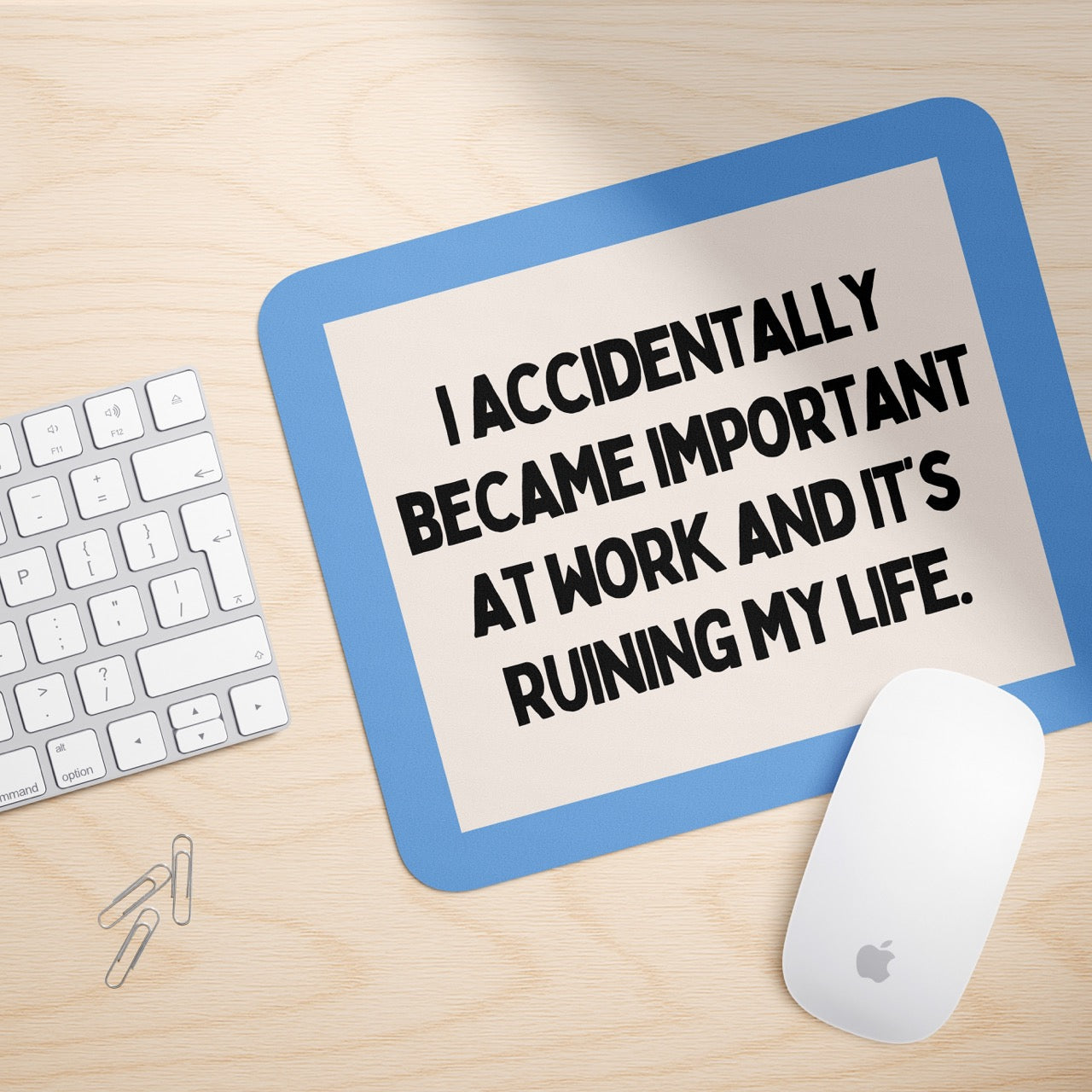 I Accidentally Became Important At Work And It's Ruining My Life | Mouse Mat