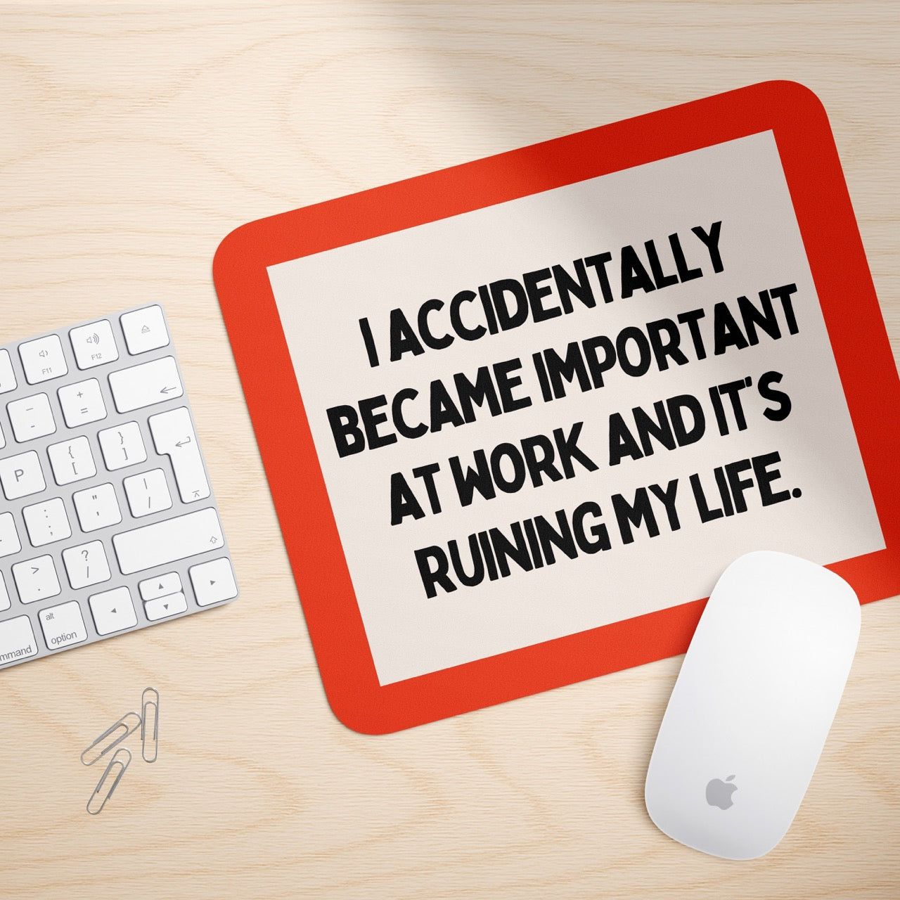 I Accidentally Became Important At Work And It's Ruining My Life | Mouse Mat