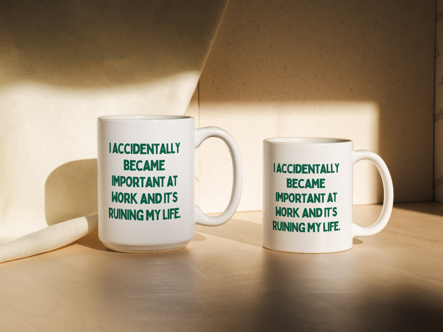 I Accidentally Became Important At Work And It's Ruining My Life | Mug