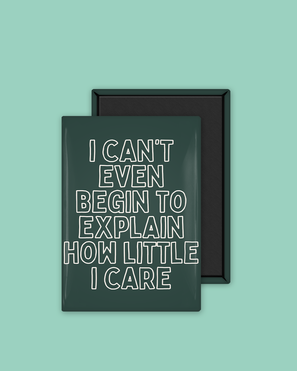 I Can't Even Begin To Explain | Ceramic Magnet
