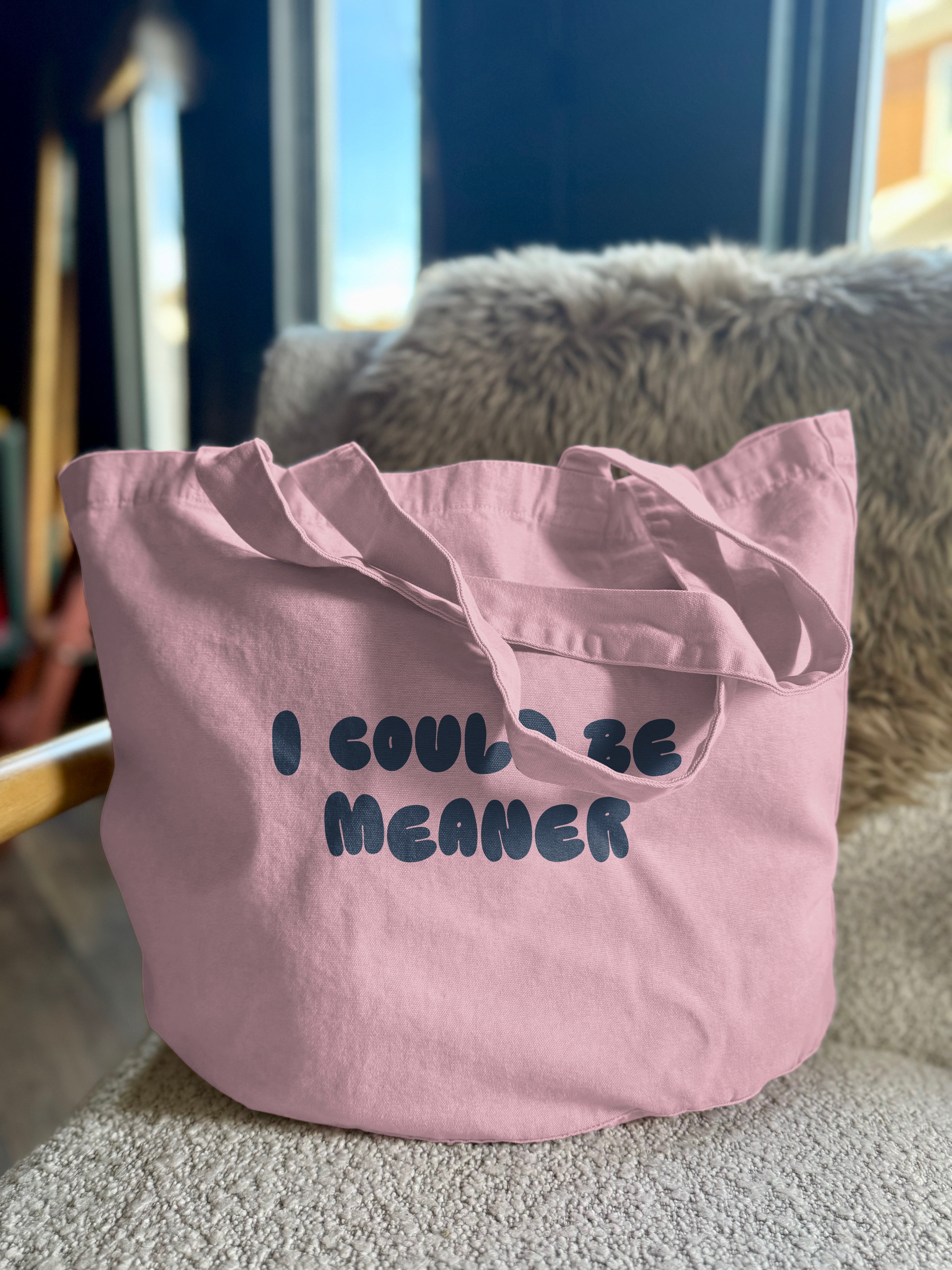 I Could Be Meaner | Tote Bag – Wisdom and Wonder Designs