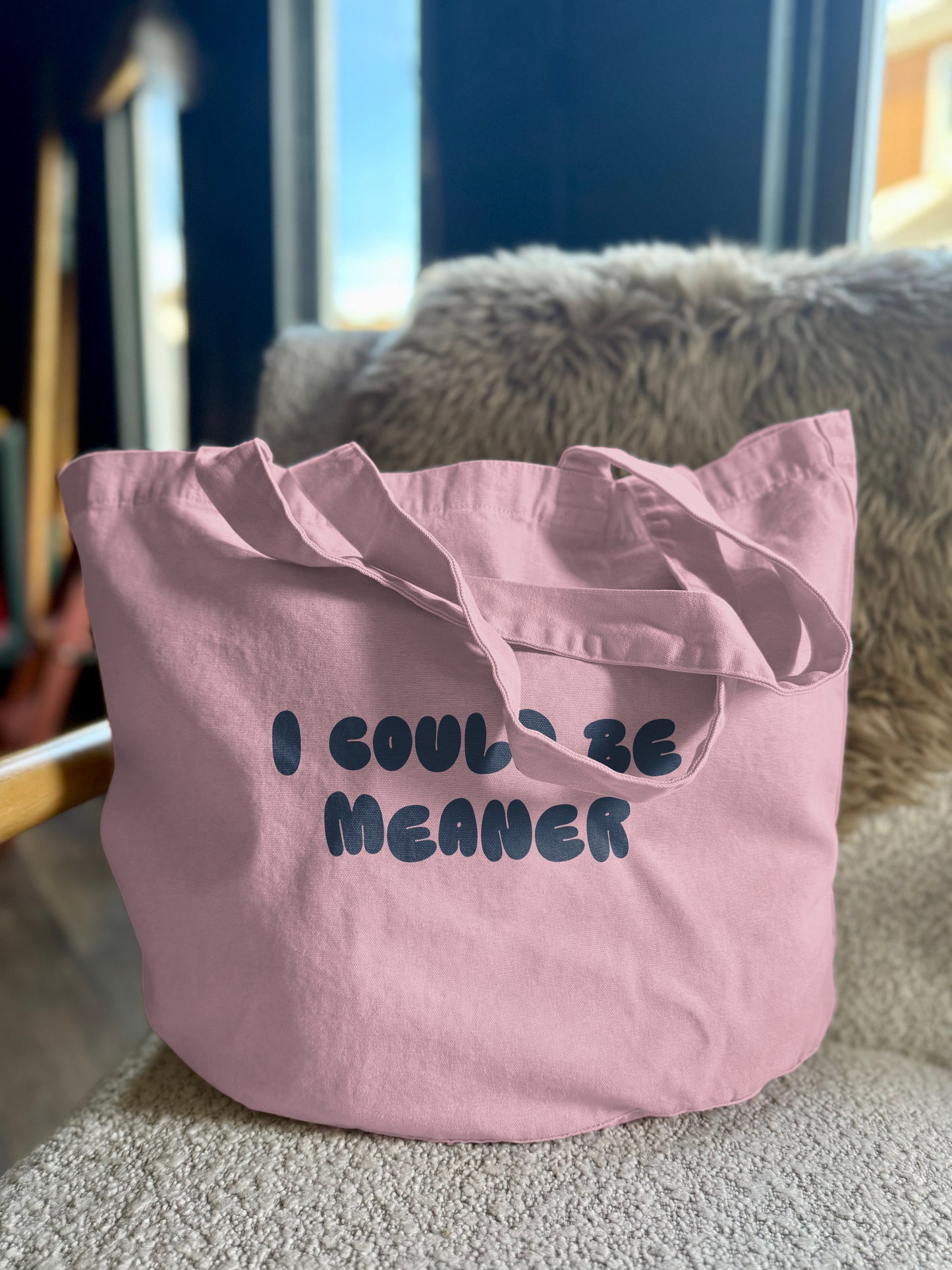 I Could Be Meaner | Tote Bag