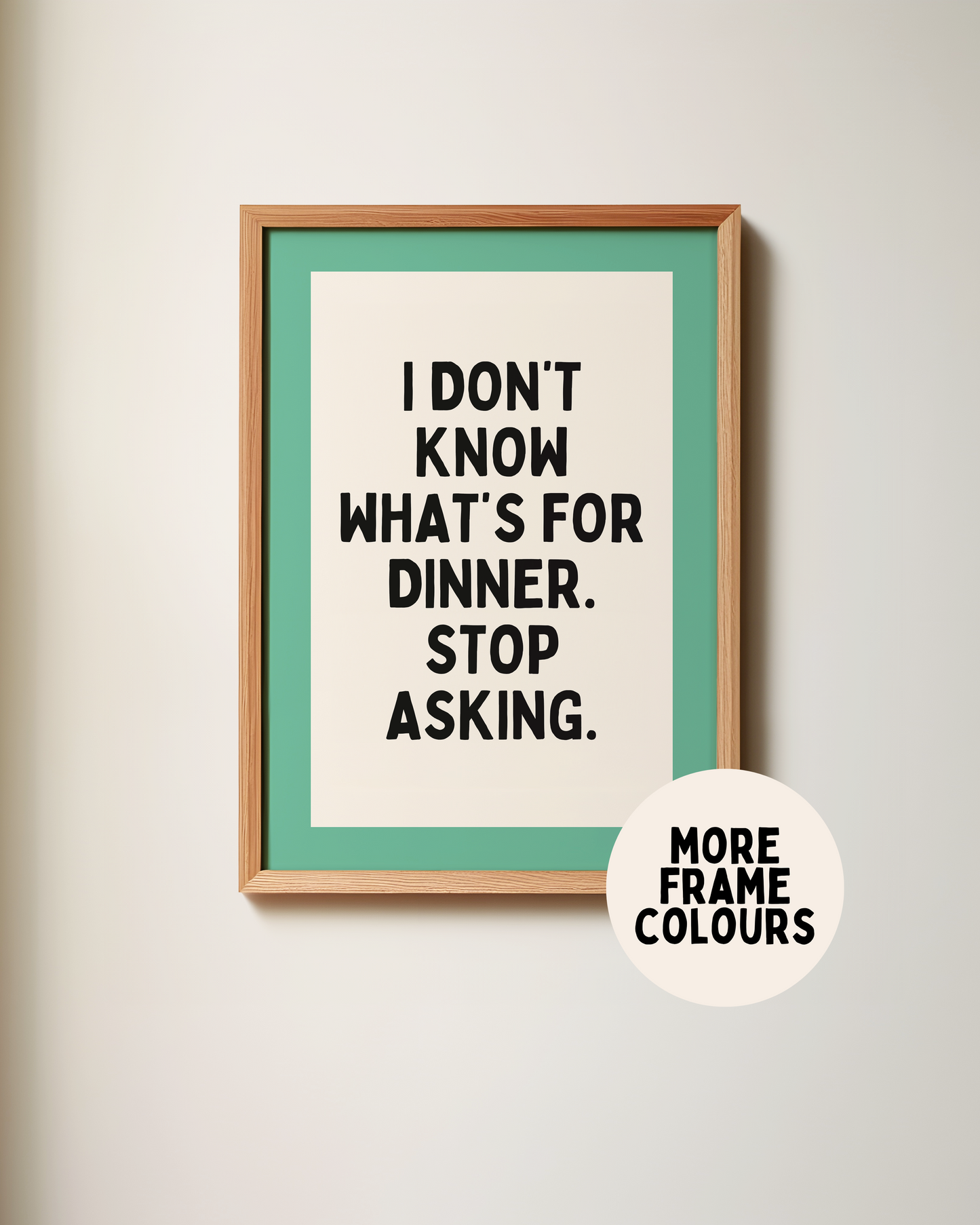 I Don't Know What's For Dinner | Vivid Teal, Black & Cream | Art Print
