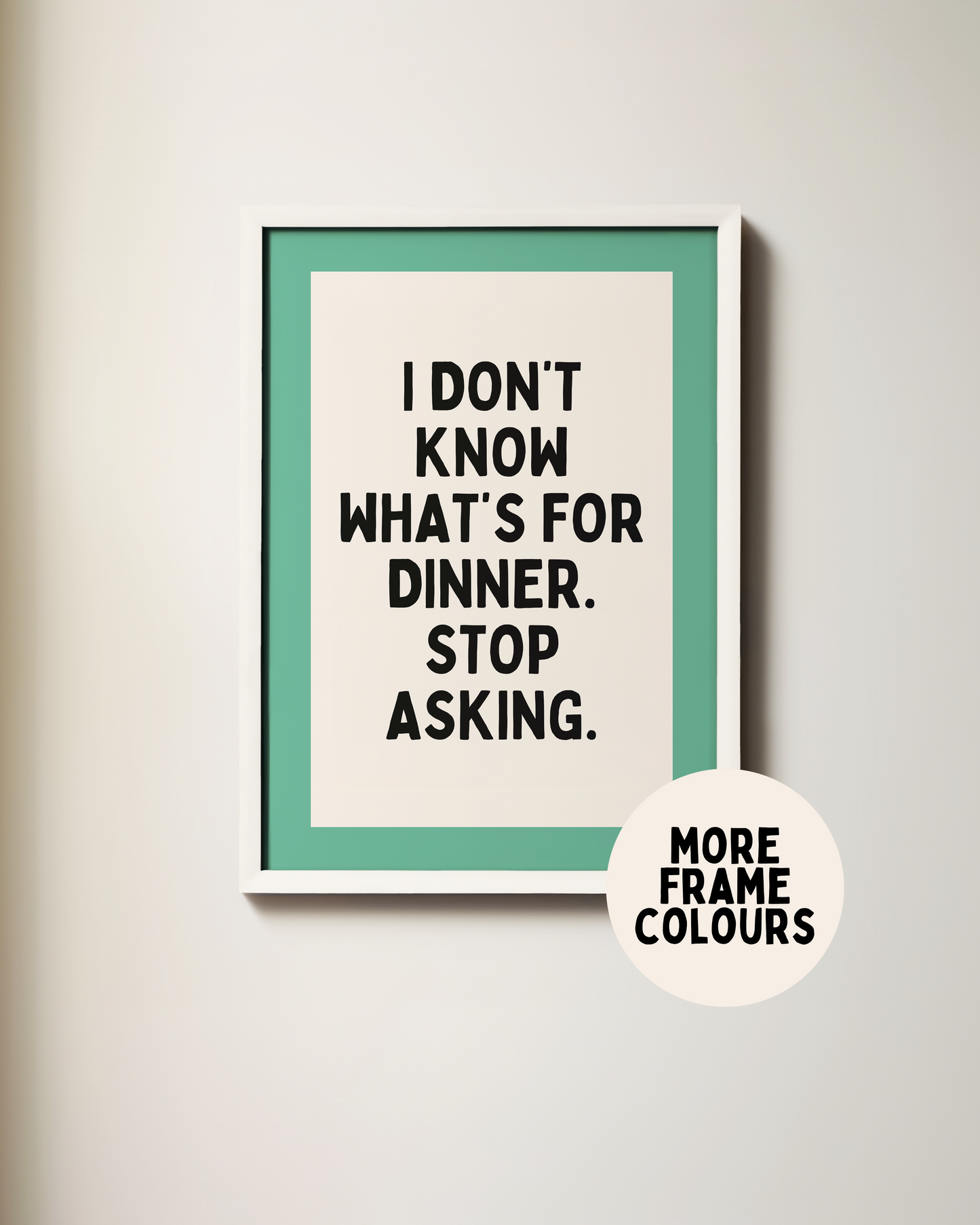 I Don't Know What's For Dinner | Vivid Teal, Black & Cream | Art Print