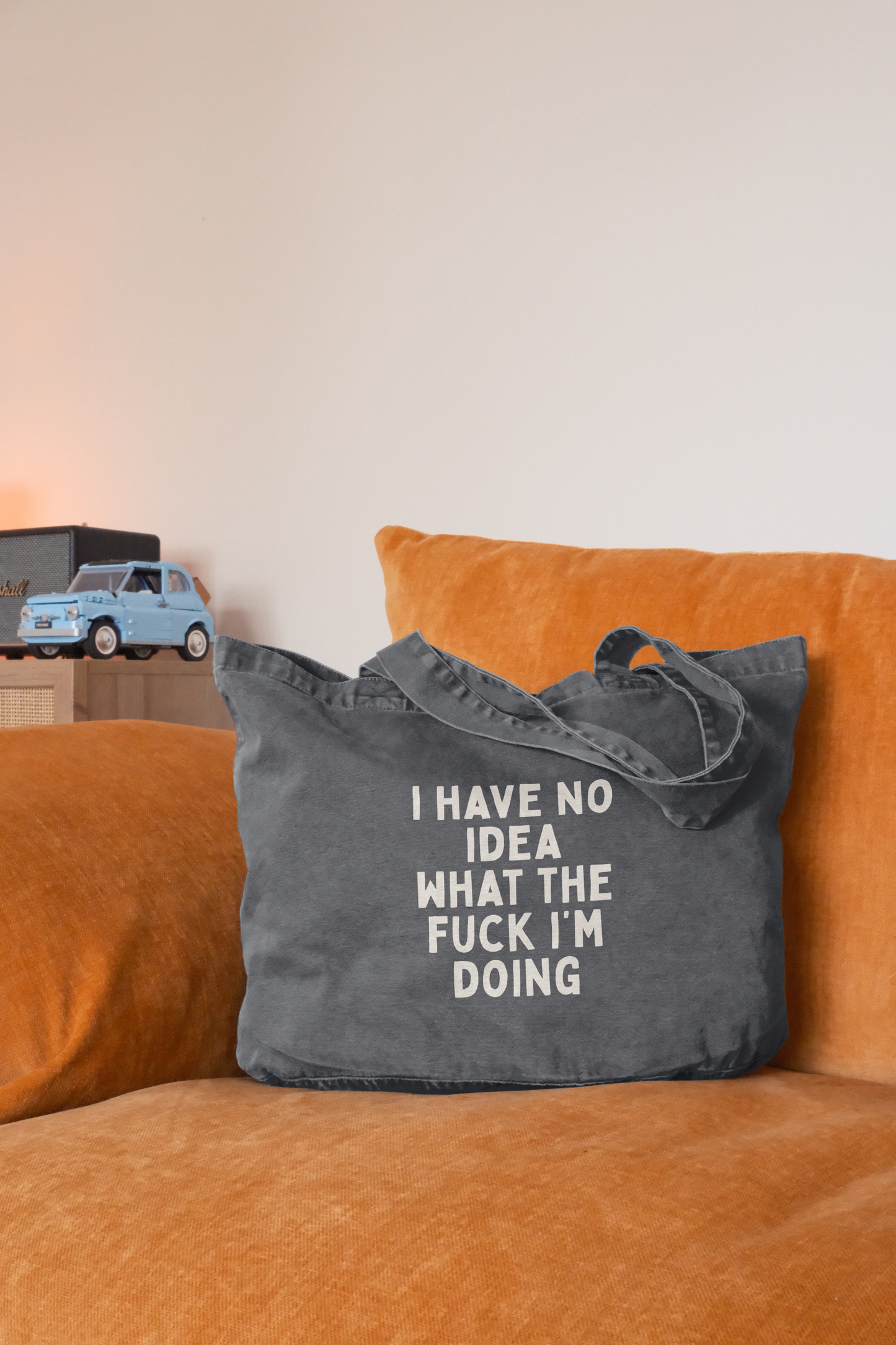 I Have No Idea What The Fuck I'm Doing | Tote Bag