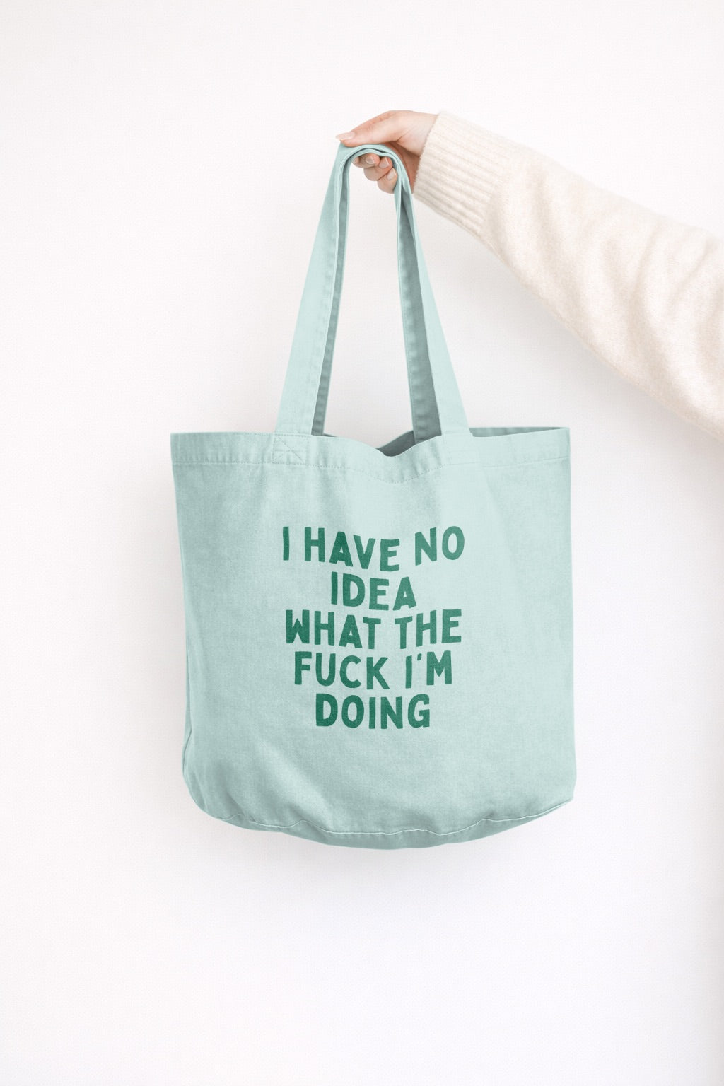 I Have No Idea What The Fuck I'm Doing | Tote Bag