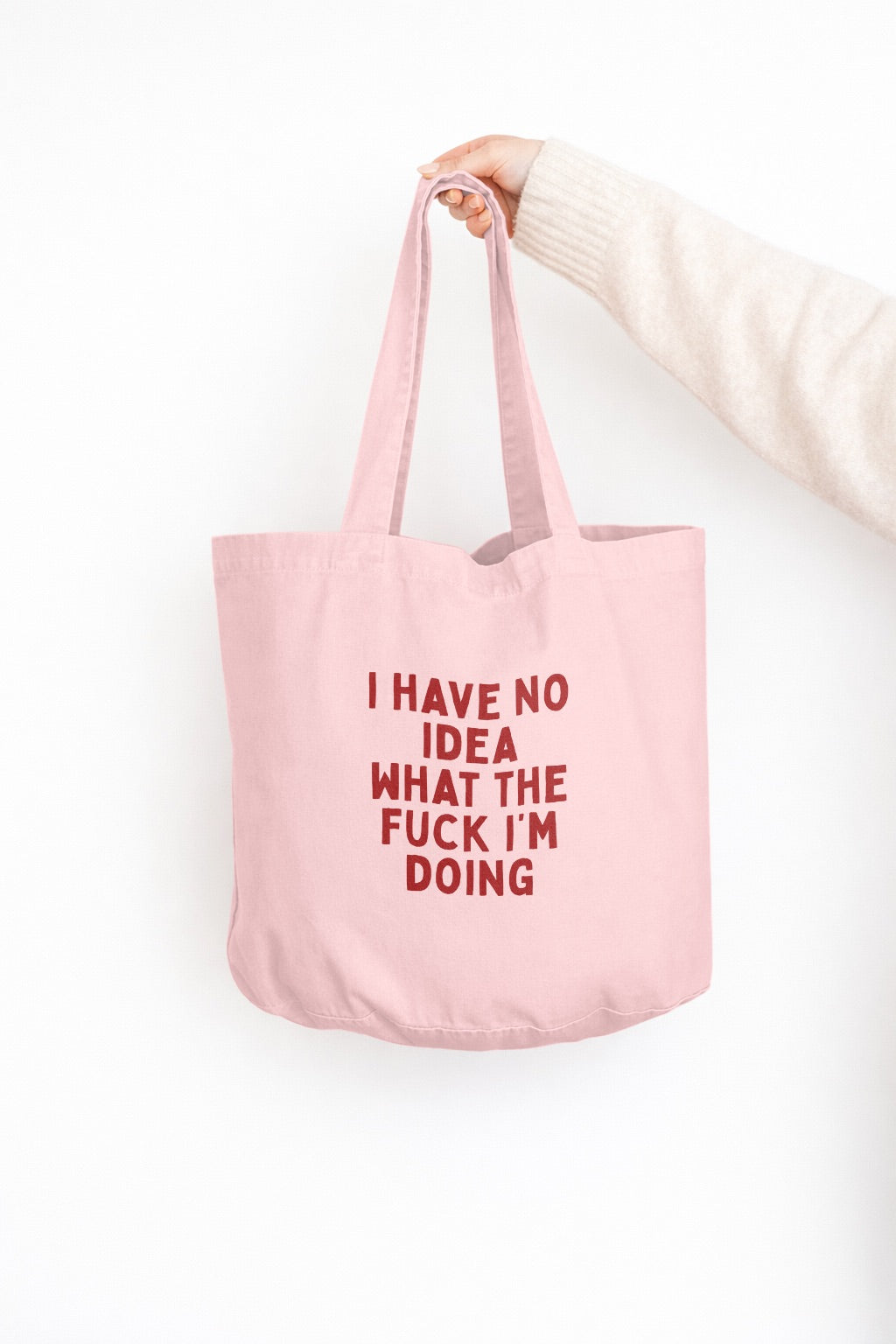 I Have No Idea What The Fuck I'm Doing | Tote Bag
