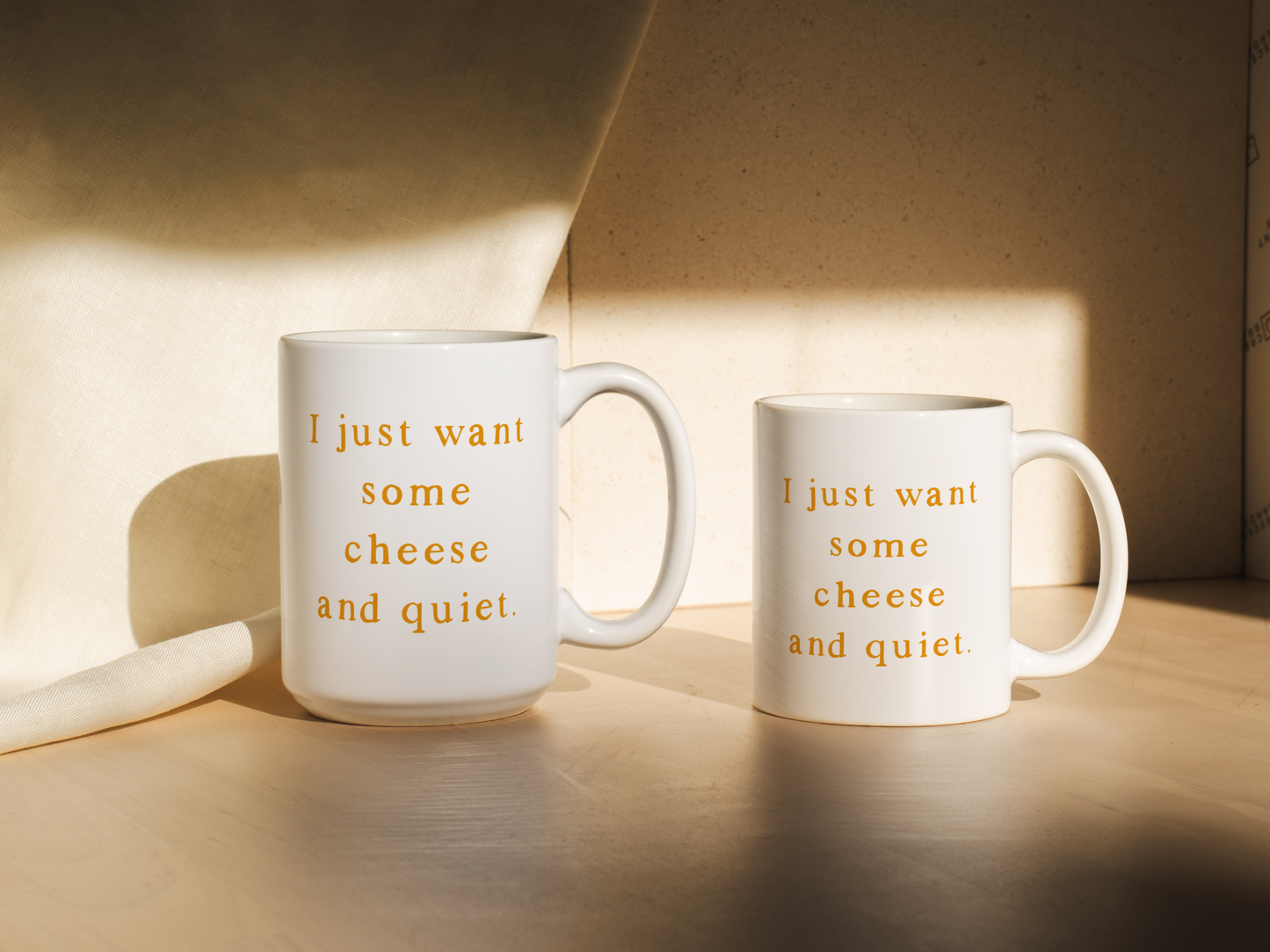 I Just Want Some Cheese And Quiet | Mug