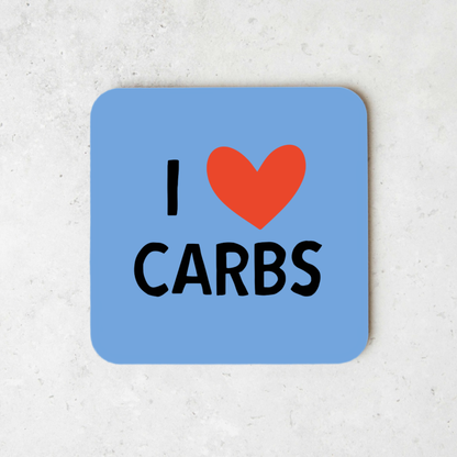 I Love Carbs | Coaster