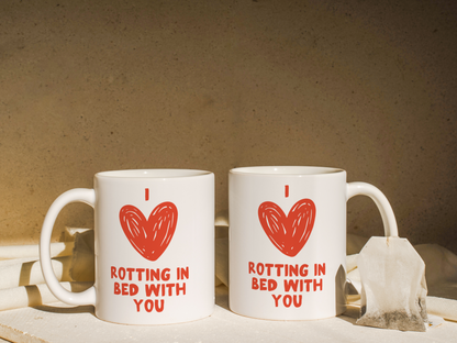 I Love Rotting In Bed With You | Mug