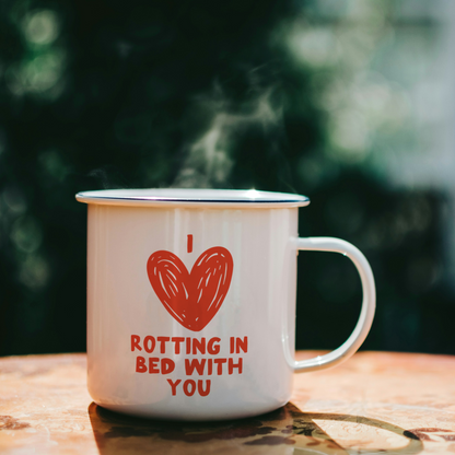 I Love Rotting In Bed With You | Mug