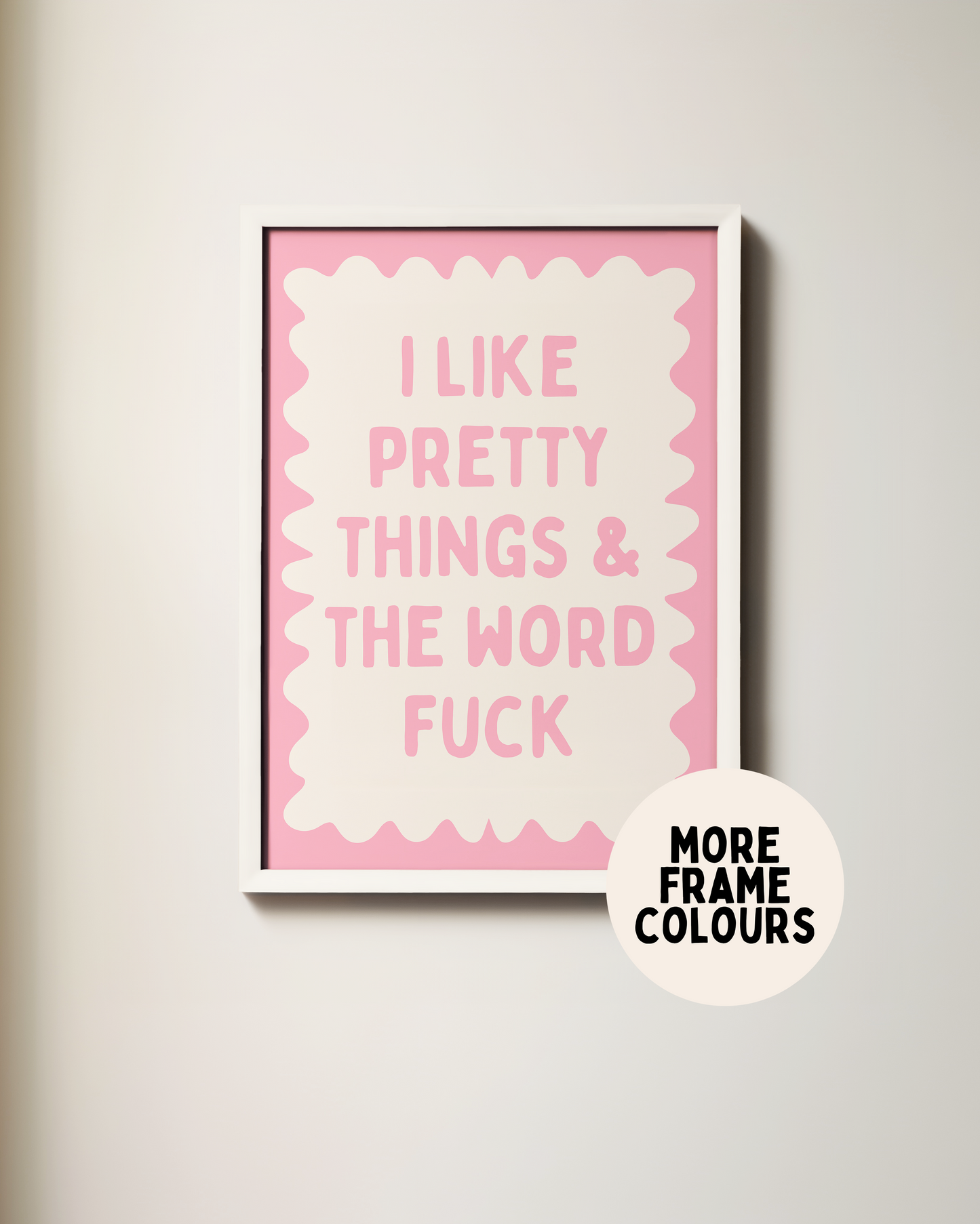 Framed | I Like Pretty Things & The Word Fuck | Blush Pink and Cream | Art Print