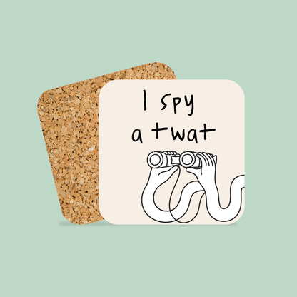 I Spy A Twat | Coaster