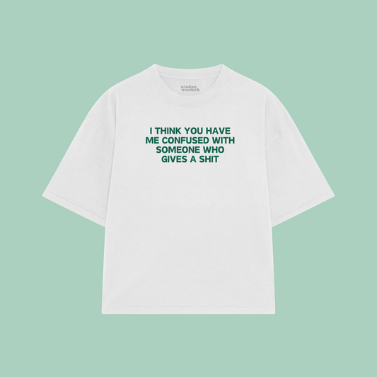 I Think You Have Me Confused | Boxy T Shirt
