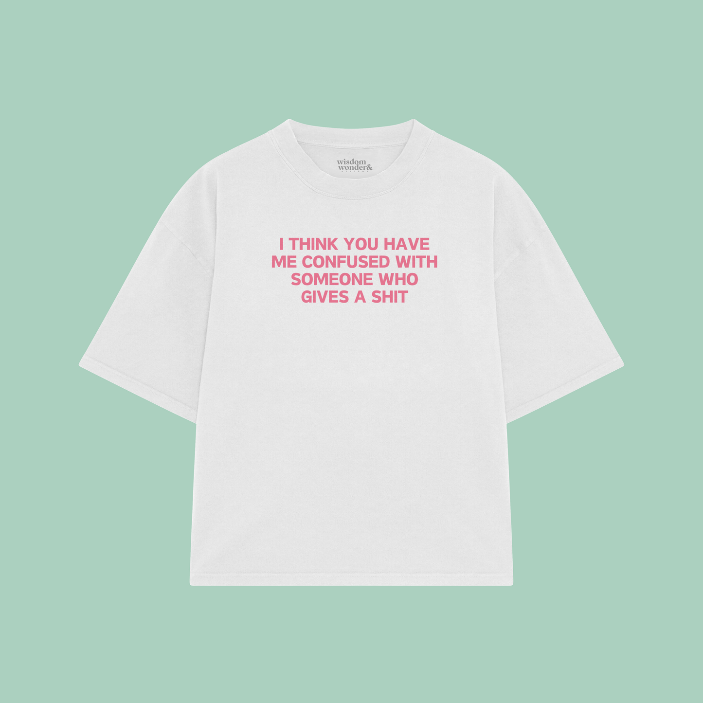 I Think You Have Me Confused | Boxy T Shirt