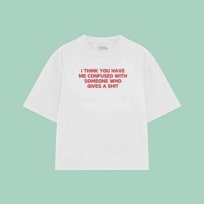 I Think You Have Me Confused | Boxy T Shirt