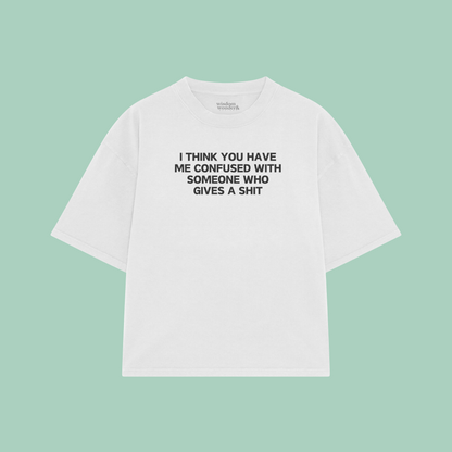 I Think You Have Me Confused | Boxy T Shirt