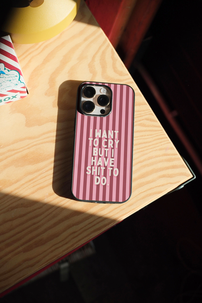 I Want To Cry | Phone Case