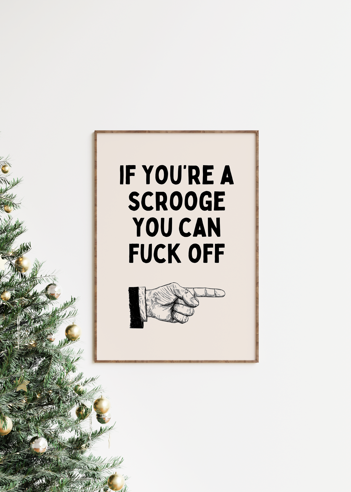 If You're A Scrooge You Can Fuck Off | Black and Cream | Christmas Art Print