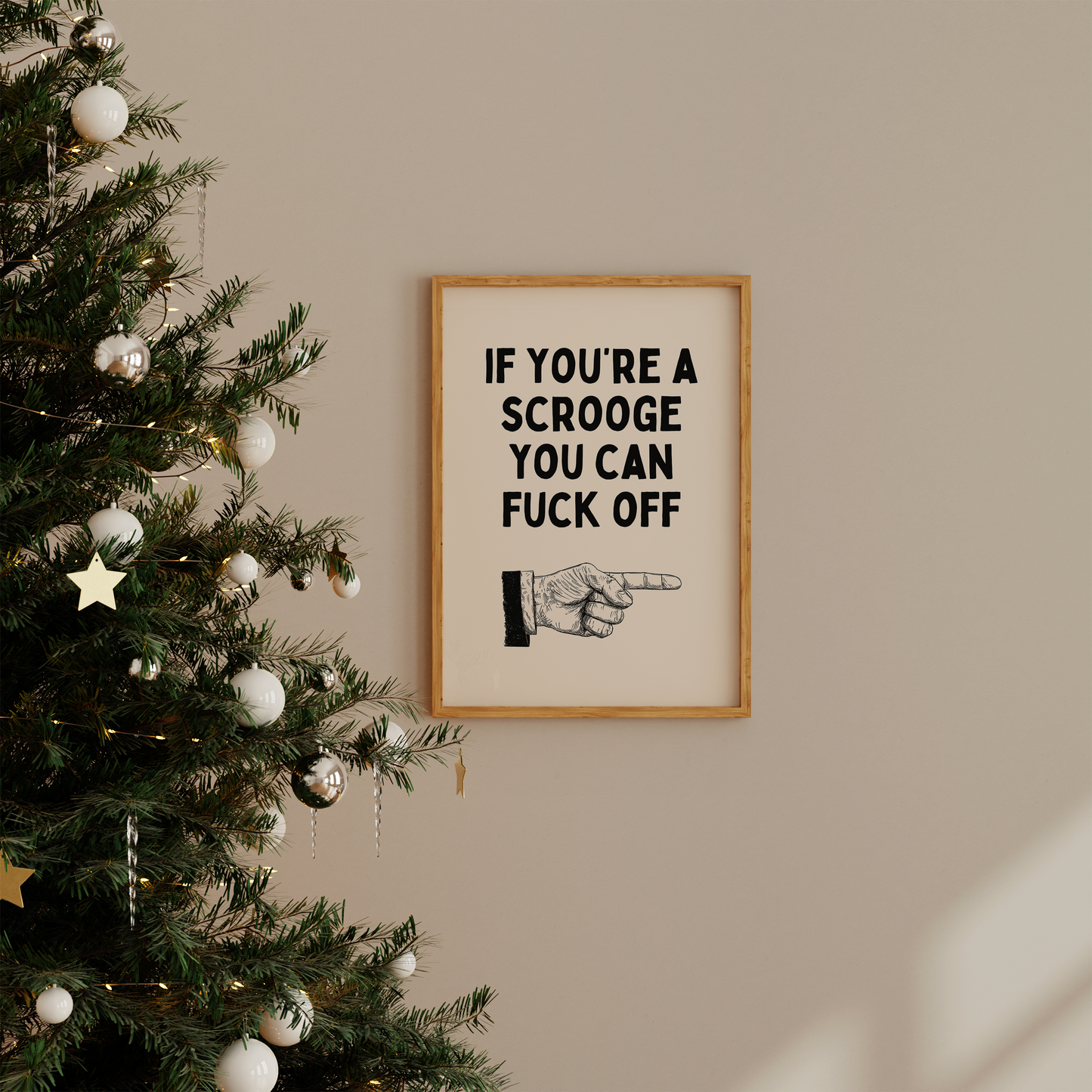 If You're A Scrooge You Can Fuck Off | Black and Cream | Christmas Art Print