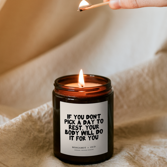 WISDOM & WONDER DESIGNS X POTS UK | If You Don't Pick A Day To Rest | Candle