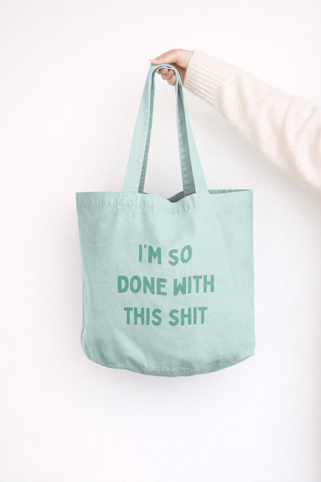 I'm So Done With This Shit | Tote Bag