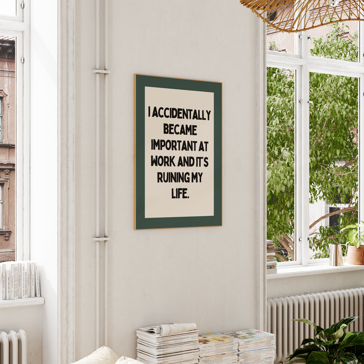 I Accidentally Became Important At Work | Black and Forest Green | Art Print