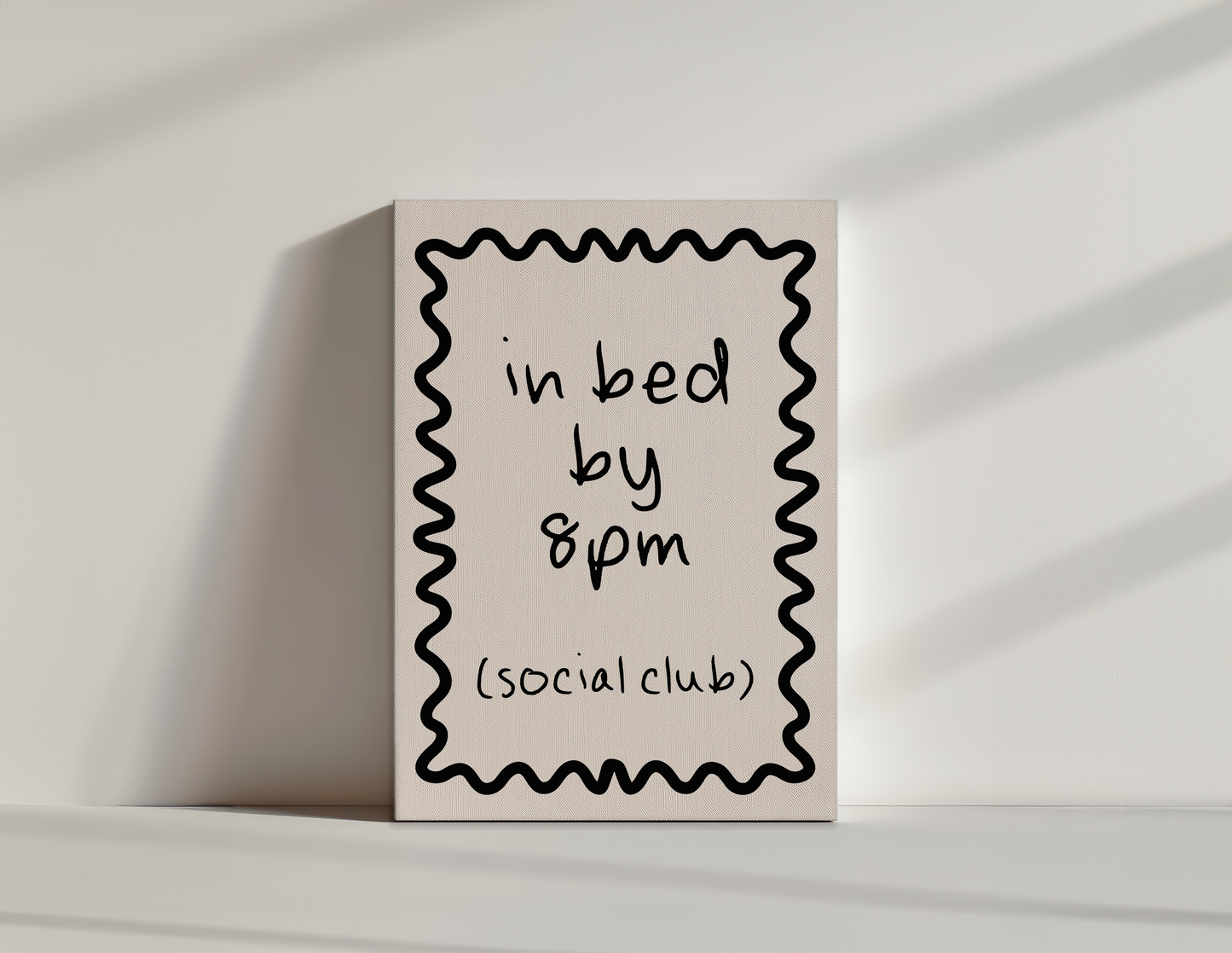 In Bed By 8pm | Black and Cream | Canvas