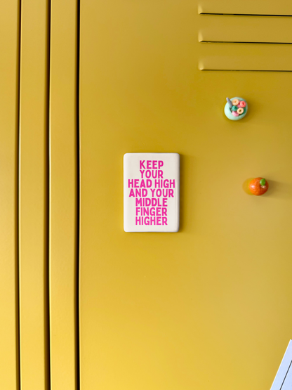 Keep Your Head High | Ceramic Magnet