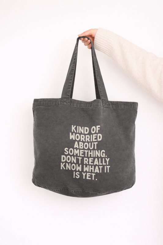 Kind Of Worried About Something | Tote Bag