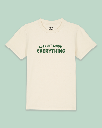 Kids T Shirt | Current Mood: Everything