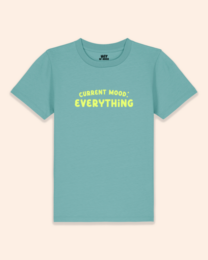 Kids T Shirt | Current Mood: Everything