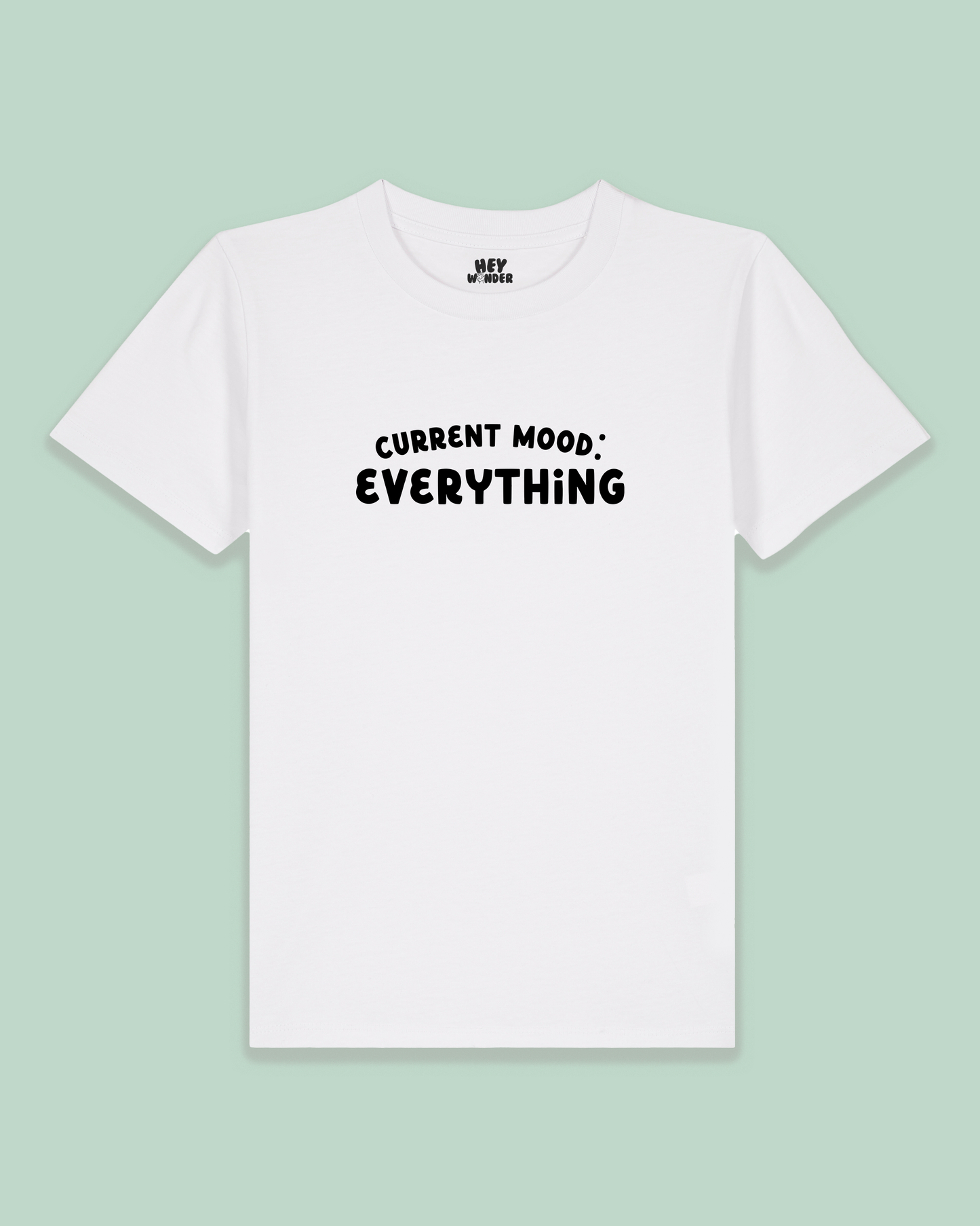 Kids T Shirt | Current Mood: Everything