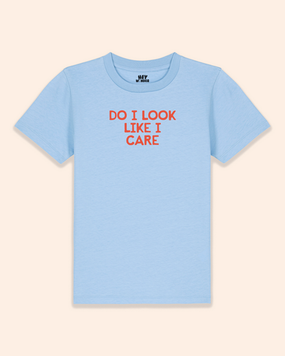 Kids T Shirt | Do I Look Like I Care
