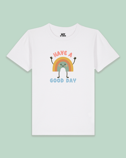 Kids T Shirt | Have A Good Day